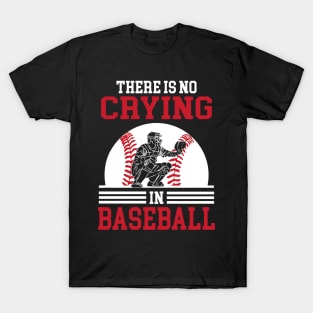 There is no Crying in Baseball Funny Sports Ball Game Father and Son T-Shirt